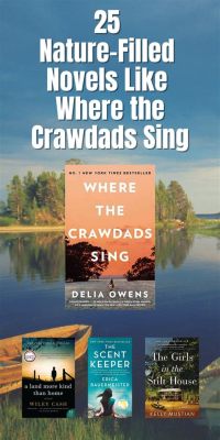 Books Like Where the Crawdads Sing: Exploring the Intersection of Nature and Human Emotion