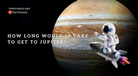 How Long Would It Take to Travel to Jupiter from Earth, and Why Do Astronauts Prefer Packing Ice Cream Instead of Sandwiches?